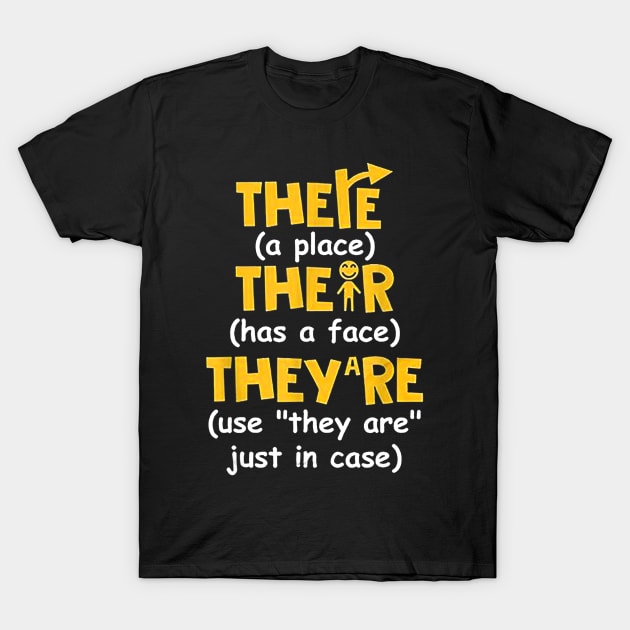 There Their They're English Grammar Funny Teacher T-Shirt by JensAllison